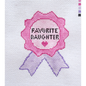 Favorite Daughter Ribbon