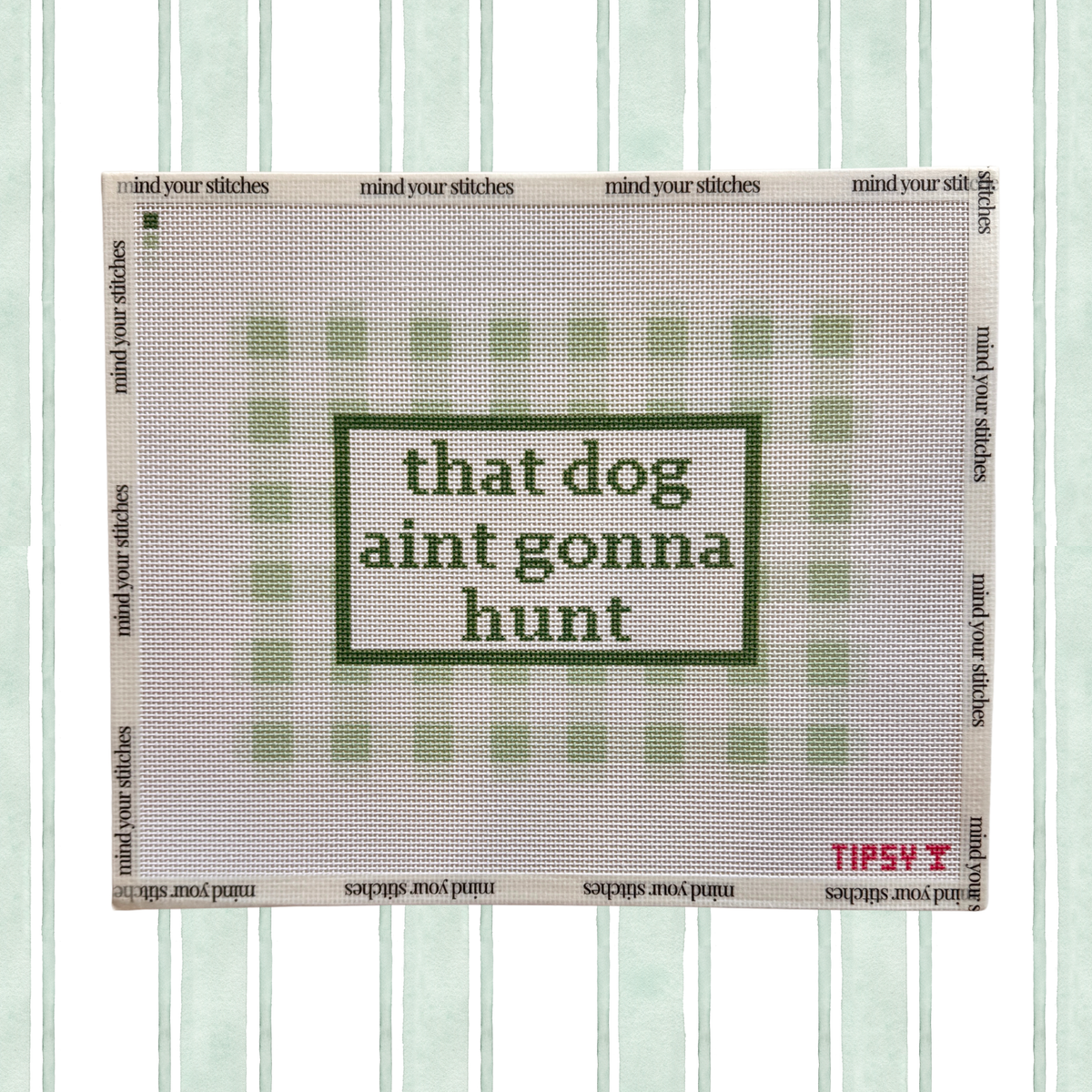 Aint Gonna Hunt Canvas
