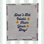Don't Let Idiots Ruin Your Day Canvas